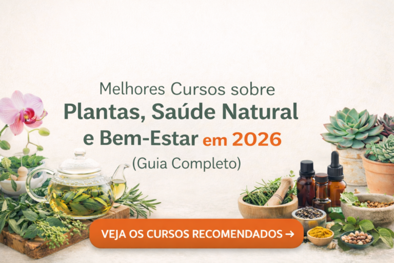 Melhores Cursos sobre Plantas, Saúde Natural e Bem-Estar em 2026 (Guia Completo)