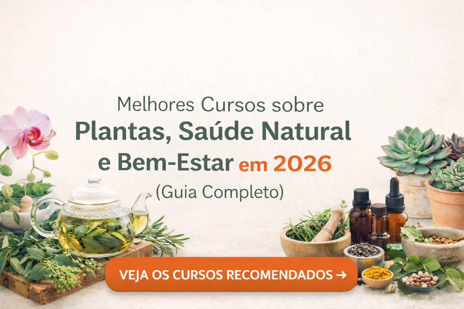 Melhores Cursos sobre Plantas, Saúde Natural e Bem-Estar em 2026